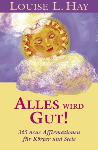 Alles wird gut! - Neue Affirmationen für Körper und Seele (Mängelexemplar)