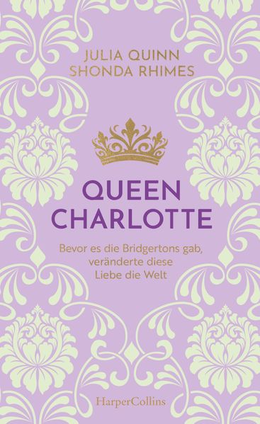 Queen Charlotte – Bevor es die Bridgertons gab, veränderte diese Liebe die Welt (Mängelexemplar)
