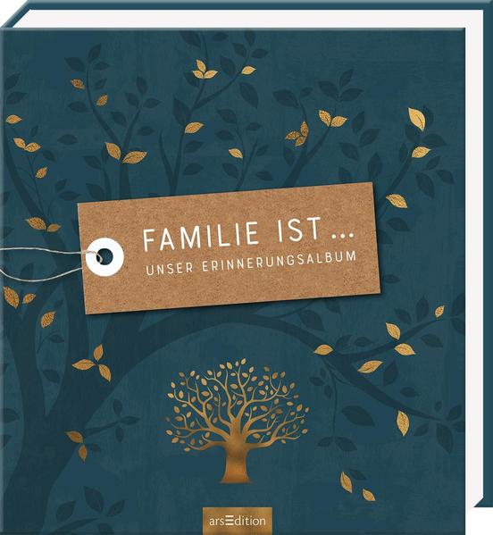 Familie ist ... Unser Erinnerungsalbum