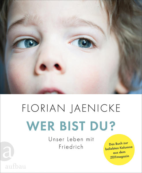 Wer bist du? - Unser Leben mit Friedrich (Mängelexemplar)
