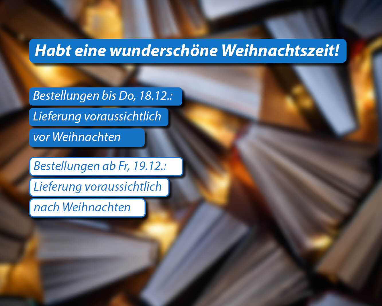 Lieferhinweis: Bestellungen bis 18.12. kommen vorauss. noch vor Weihnachten an - Bestellungen ab 19.12. vorauss. danach