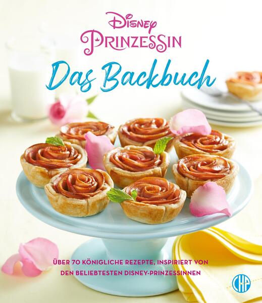 Disney Prinzessin: Das Backbuch - Über 70 königliche Rezepte