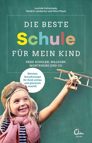 Die beste Schule für mein Kind - Freie Schulen: Waldorf, Montessori und Co. (Mängelexemplar)