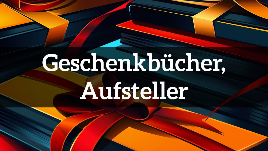 Geschenkbücher und Aufsteller zum Schnäppchenpreis Geschenkbücher und Aufsteller zum Schnäppchenpreis
