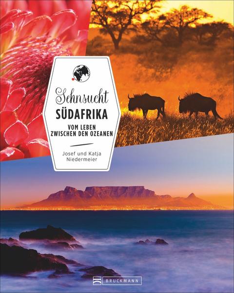 Sehnsucht Südafrika - Vom Leben zwischen den Ozeanen