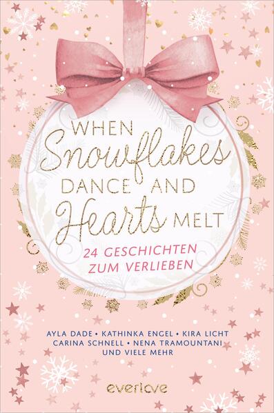 a334d9d44cfd94404daf4f1cf68083851708684720 When Snowflakes Dance and Hearts Melt - 24 Geschichten zum Verlieben (Mängelexemplar)