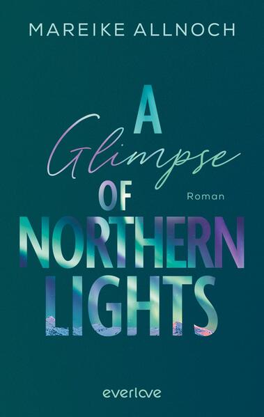 A Glimpse of Northern Lights (Mängelexemplar) A Glimpse of Northern Lights (Mängelexemplar)