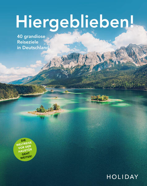 HOLIDAY Reisebuch: Hiergeblieben! Die Weltreise vor der Haustür geht weiter (Mängelexemplar)