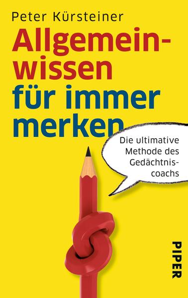 Allgemeinwissen für immer merken - Die ultimative Methode des Gedächtniscoachs