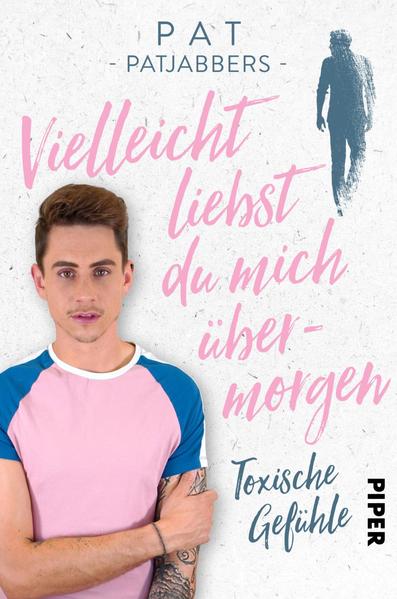 Vielleicht liebst du mich übermorgen - Toxische Gefühle