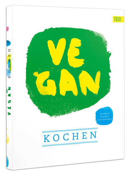 vegan kochen - einfach - gesund - laktosefrei