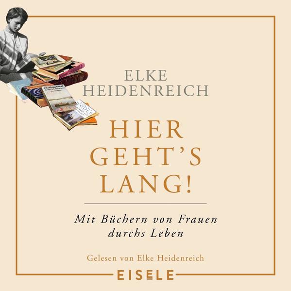 Hier geht’s lang! Mit Büchern von Frauen durchs Leben: 3 CDs