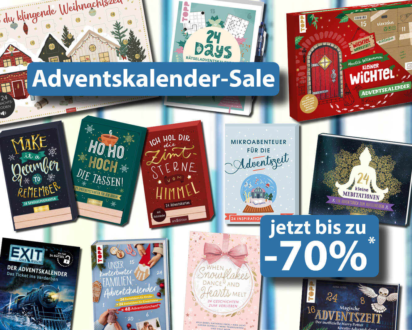 Adventskalender-Sale: bis zu -70%* Adventskalender-Sale: bis zu -70%*