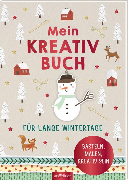 b7cbbd93f36d62b946b85f4841d394161692781538 Mein Kreativbuch für lange Wintertage - Basteln, malen, kreativ sein