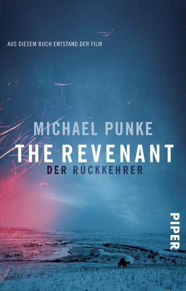 The Revenant – Der Rückkehrer - Roman zum Film
