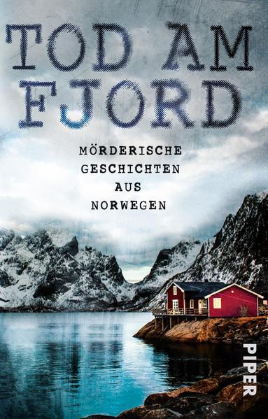 Tod am Fjord - Mörderische Geschichten aus Norwegen