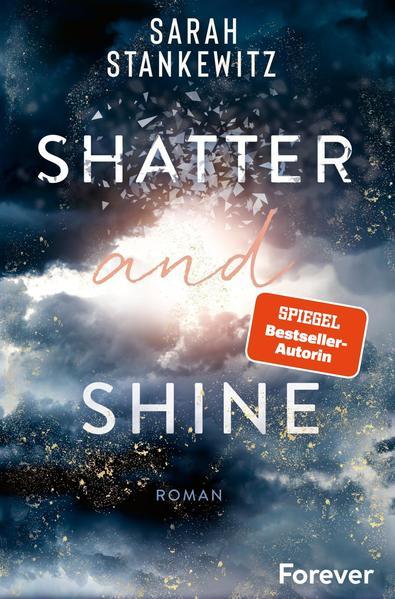 Shatter and Shine (Faith-Reihe 2) Roman | bewegender BookTok-Bestseller (Mängelexemplar)