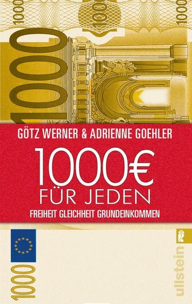 1.000 Euro für jeden - Freiheit. Gleichheit. Grundeinkommen