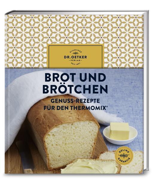 Brot und Brötchen - Genuss-Rezepte für den Thermomix® (Mängelexemplar)