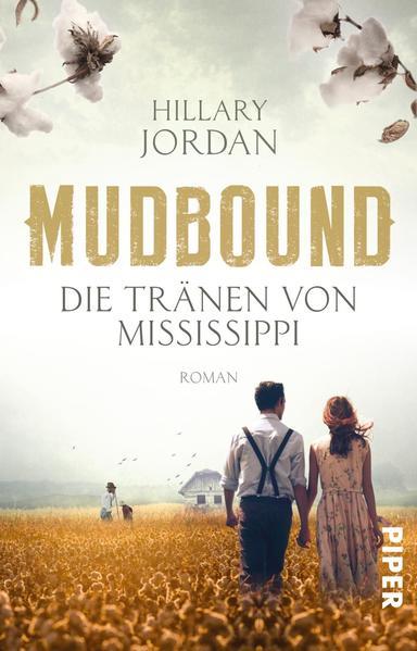 Mudbound – Die Tränen von Mississippi - Roman