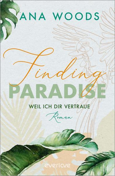 Finding Paradise – Weil ich dir vertraue | Mitreißende New-Adult-Romance (Mängelexemplar)