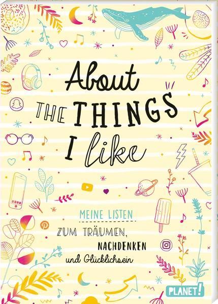 About the things I like - Meine Listen zum Träumen, Nachdenken, Glücklichsein (Mängelexemplar)