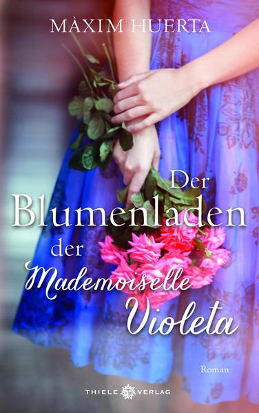 Der Blumenladen der Mademoiselle Violeta - Roman