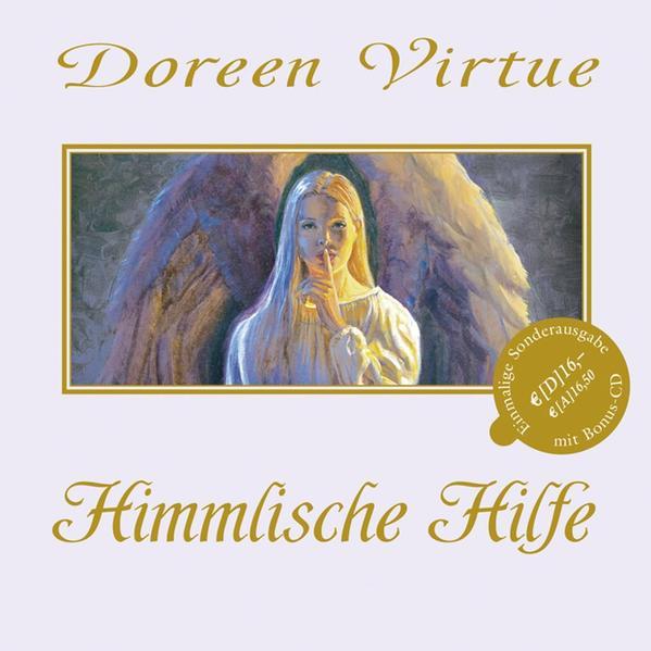 Himmlische Hilfe - Wie man die Engel erkennt (Mit Bonus-CD) (Mängelexemplar)