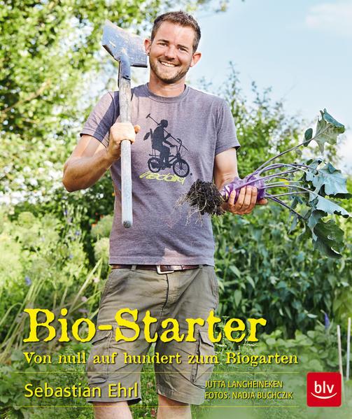 Bio-Starter - Von null auf hundert zum Biogarten (Mängelexemplar)