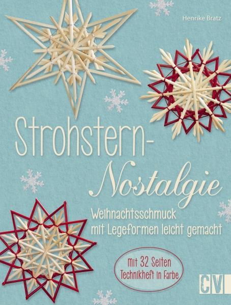 Strohstern-Nostalgie - Weihnachtsschmuck mit Legeformen leicht gemacht (Mängelexemplar)