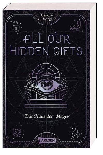 All Our Hidden Gifts - Das Haus der Magie (All Our Hidden Gifts 3) (Mängelexemplar)