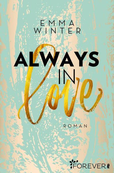 Always in Love (Weston-High-Reihe 3) - Roman