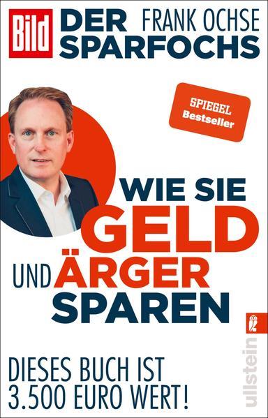 Der Sparfochs - Wie Sie Geld und Ärger sparen - Dieses Buch ist 3.500 Euro wert!