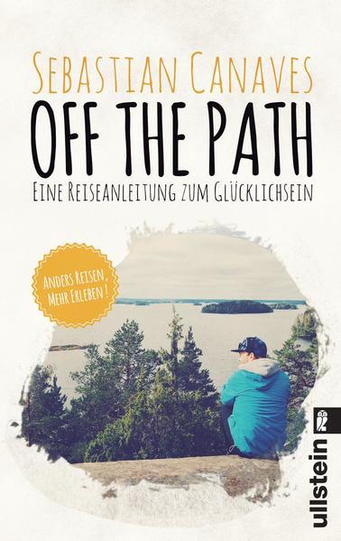 Off The Path - Eine Reiseanleitung zum Glücklichsein