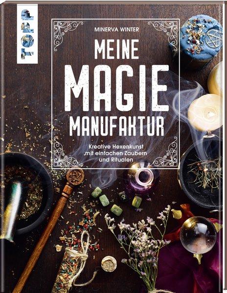 Meine Magie-Manufaktur - Kreative Hexenkunst mit einfachen Zaubern und Ritualen (Mängelexemplar)