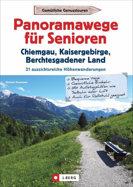 Panoramawege für Senioren Chiemgau,Kaisergebirge und Berchtesgadener Land (Mängelexemplar)