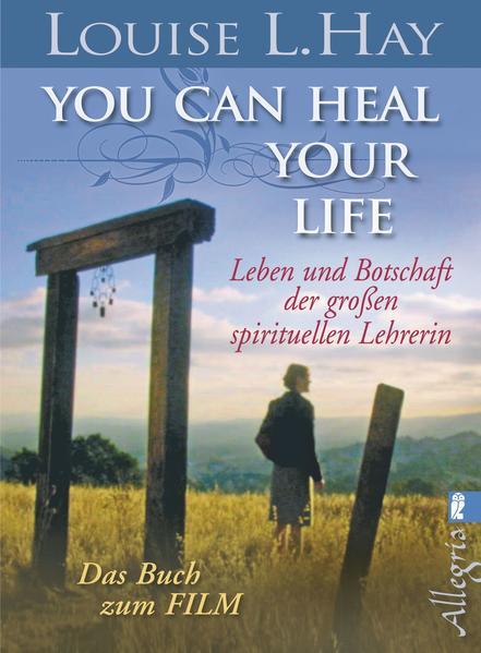 You Can Heal Your Life (Filmbuch) - Leben und Botschaft (Mängelexemplar)