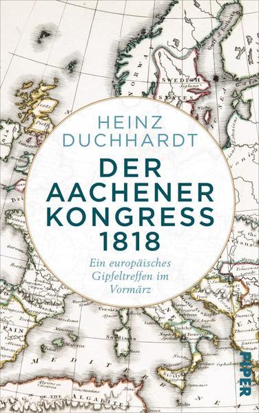 Der Aachener Kongress 1818 - Ein europäisches Gipfeltreffen im Vormärz