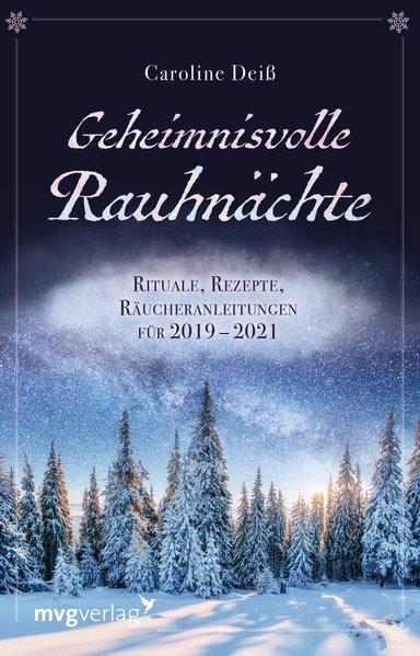 Geheimnisvolle Rauhnächte - Rituale, Rezepte, Räucheranleitungen für 2019 - 2021 (Mängelexemplar)