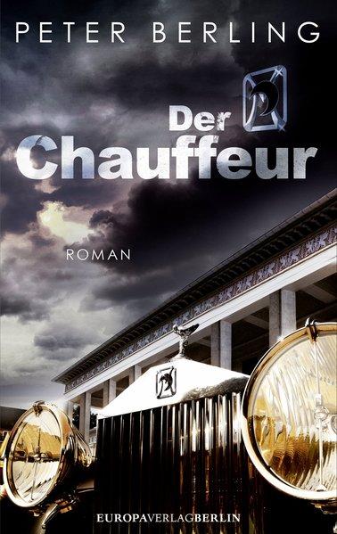 Der Chauffeur - Historischer Roman