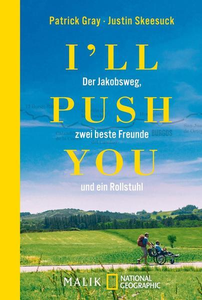 I&#039;ll push you - Der Jakobsweg, zwei beste Freunde und ein Rollstuhl
