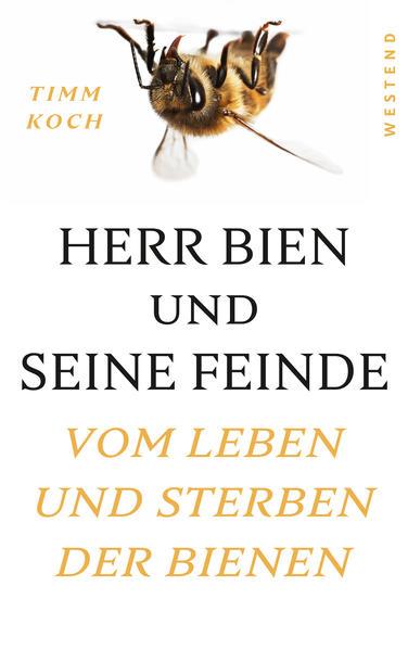 Herr Bien und seine Feinde - Vom Leben und Sterben der Bienen (Mängelexemplar)