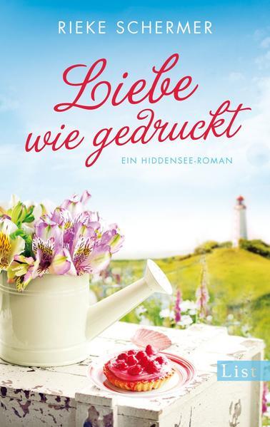 Liebe wie gedruckt - Ein Hiddensee-Roman