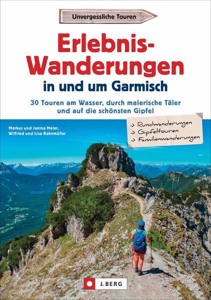 Erlebnis-Wanderungen in und um Garmisch - 30 Touren am Wasser (Mängelexemplar)