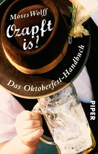 Ozapft is! – Das Oktoberfest-Handbuch