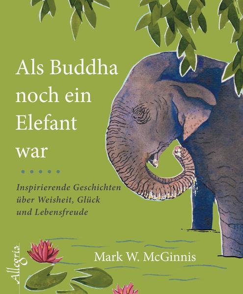 Als Buddha noch ein Elefant war