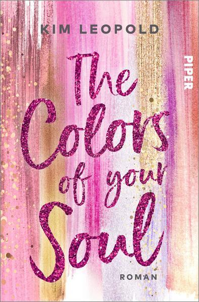The Colors of Your Soul | Gefühlvolle New-Adult - Romance (Band 1) (Mängelexemplar)