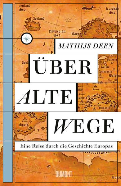 Über alte Wege - Eine Reise durch die Geschichte Europas (Mängelexemplar)