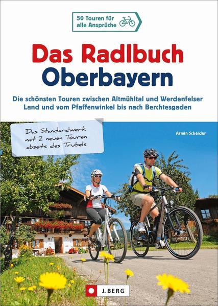 Das Radlbuch Oberbayern - 48 Touren für alle Ansprüche (Mängelexemplar)