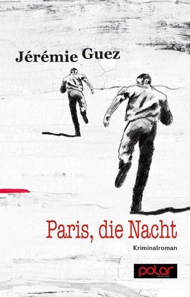 Paris, die Nacht - Kriminalroman